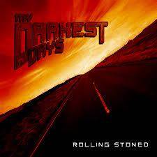 My Darkest Days : Rolling Stoned